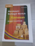 Mendesain Berbagai Bentuk Kemasan Dengan CorelDraw