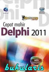 Cepat Mahir Delphi 2011