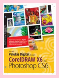 Menjadi Pelukis Digital Dengan CorelDraw X6 Dan Photoshop CS6