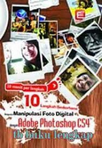 10 Langkah Sederhana Menguasai Manipulasi Foto Digital Dengan Adobe photoshop CS4