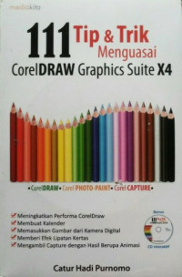 111 Tip & Trik Menguasai CorelDRAW Graphics Suite X4