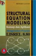 Struktur Equation Modeling Konsep dan Aplikasi Menggunakan Program Lisrel 8.80