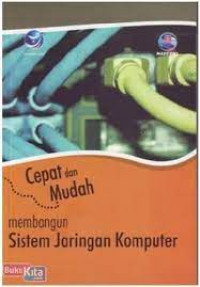 cepat dan mudah membangun sistem jaringan komputer