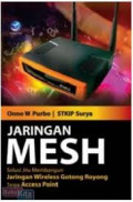 Jaringan Mesh Solusi Jitu Membangun Jaringan Wireless Gotong Royong Tanpa Access Point