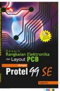 Desain Elektro-LayoutPCB Protel 99 SE