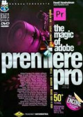 The Magic of Adobe Premiere Pro Edisi Revisi 3