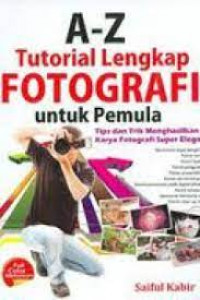 A-Z Tutorial Lengkap Fotografi untuk Pemula