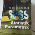 Buku LATIHAN SPSS STATISTIK PARAMETRIK