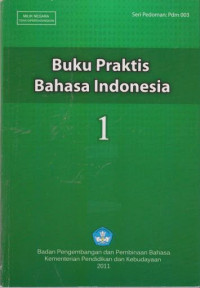 Buku Praktis Bahasa Indonesia Jilid 1