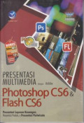 Panduan Aplikatif & Solusi (PAS) Presentasi Multimedia dengan Adobe Photoshop CS6 & Flash CS6