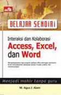 Belajar Sendiri Interaksi dan Kolaborasi Access, Excel, dan Word