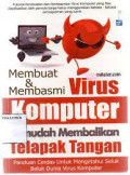 Membuat & membasmi virus komputer semudah membalikan telapak tangan