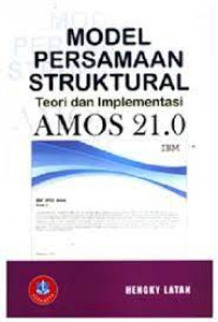 Model Persamaan Struktural Teori dan Implementasi AMOS 21.0