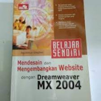 Mendesain dan Mengembangkan Website dengan Dreamweaver MX 2004