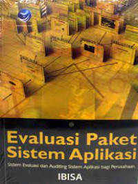 Evaluasi paket sistem aplikasi : sistem evaluasi dan auditing sistem aplikasi bagi perusahaan