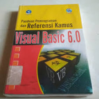 Panduan Pemograman Referensi Kamus Visual Basic 6.0