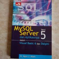 MYSQL SERVER 5 & APLIKASINYA DALAM VB 6 DAN DELPHI